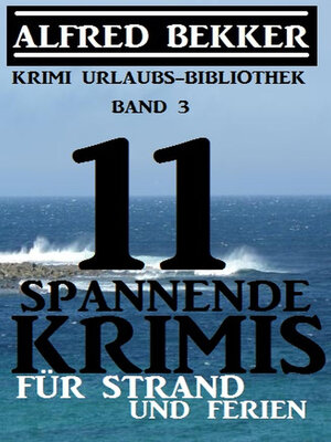 cover image of 11 spannende Krimis für Strand und Ferien